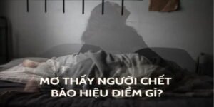 giai-mong-lo-de-mo-thay-nguoi-mat